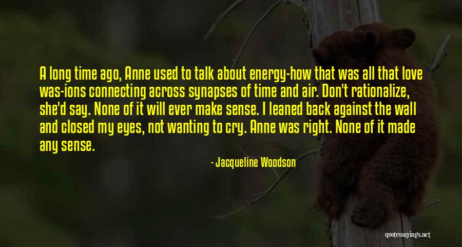 Love Across Time Quotes By Jacqueline Woodson