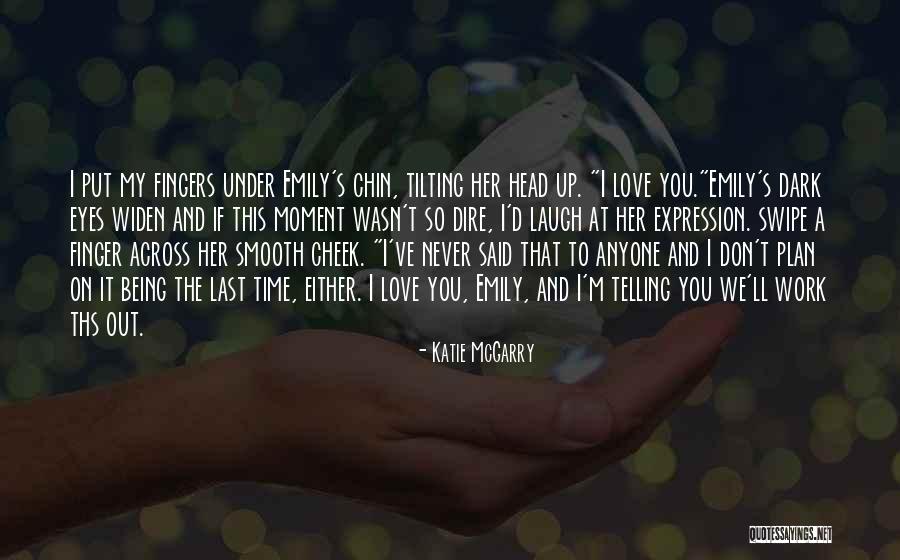 Love Across Time Quotes By Katie McGarry