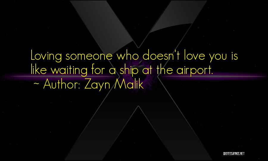 Love Actually Airports Quotes By Zayn Malik