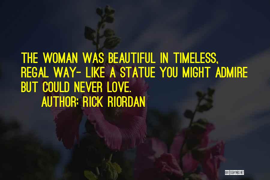 Love Admire You Quotes By Rick Riordan