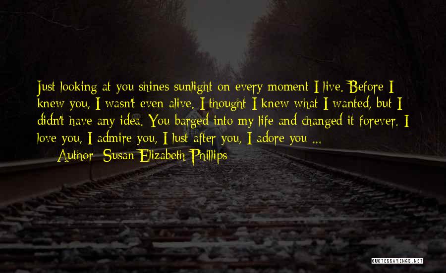 Love Admire You Quotes By Susan Elizabeth Phillips