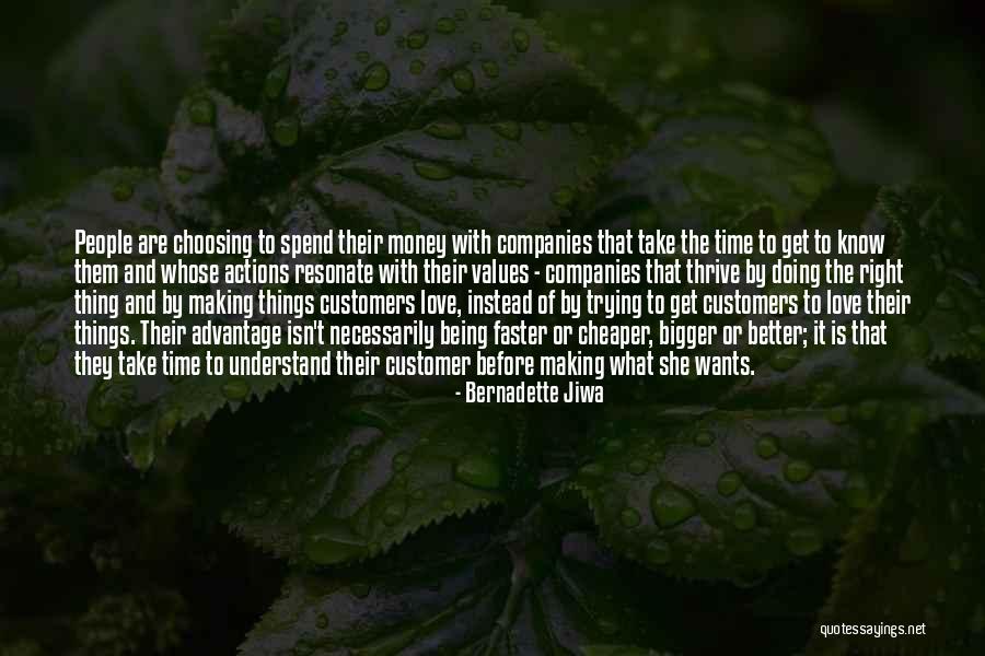 Love Advantage Quotes By Bernadette Jiwa Love Advantage Quotes By Bernadette Jiwa
