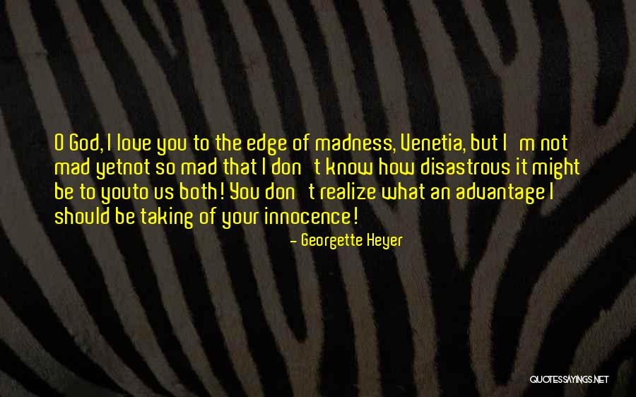 Love Advantage Quotes By Georgette Heyer Love Advantage Quotes By Georgette Heyer