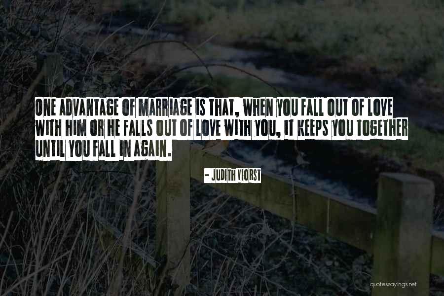 Love Advantage Quotes By Judith Viorst Love Advantage Quotes By Judith Viorst