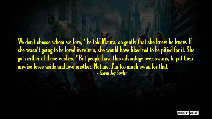 Love Advantage Quotes By Karen Joy Fowler Love Advantage Quotes By Karen Joy Fowler