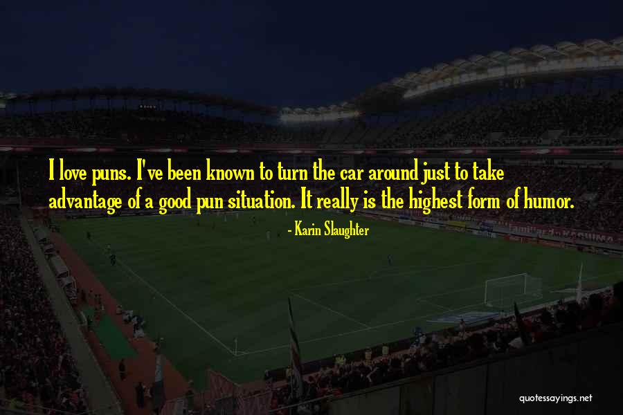 Love Advantage Quotes By Karin Slaughter Love Advantage Quotes By Karin Slaughter