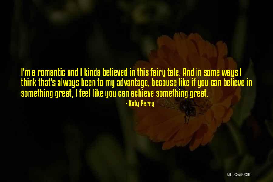 Love Advantage Quotes By Katy Perry Love Advantage Quotes By Katy Perry