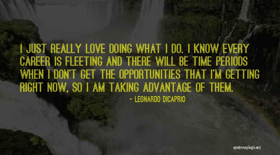 Love Advantage Quotes By Leonardo DiCaprio Love Advantage Quotes By Leonardo DiCaprio