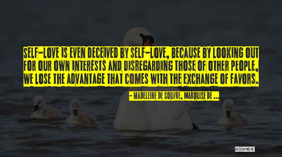 Love Advantage Quotes By Madeleine De Souvre, Marquise De ... Love Advantage Quotes By Madeleine De Souvre, Marquise De ...