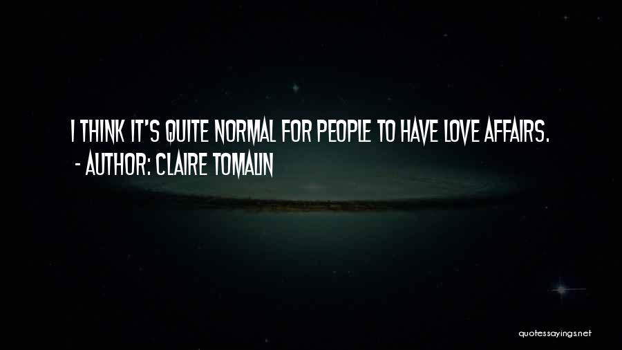 Love Affairs Quotes By Claire Tomalin