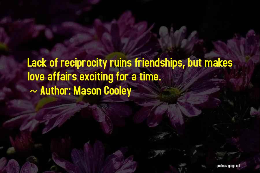 Love Affairs Quotes By Mason Cooley