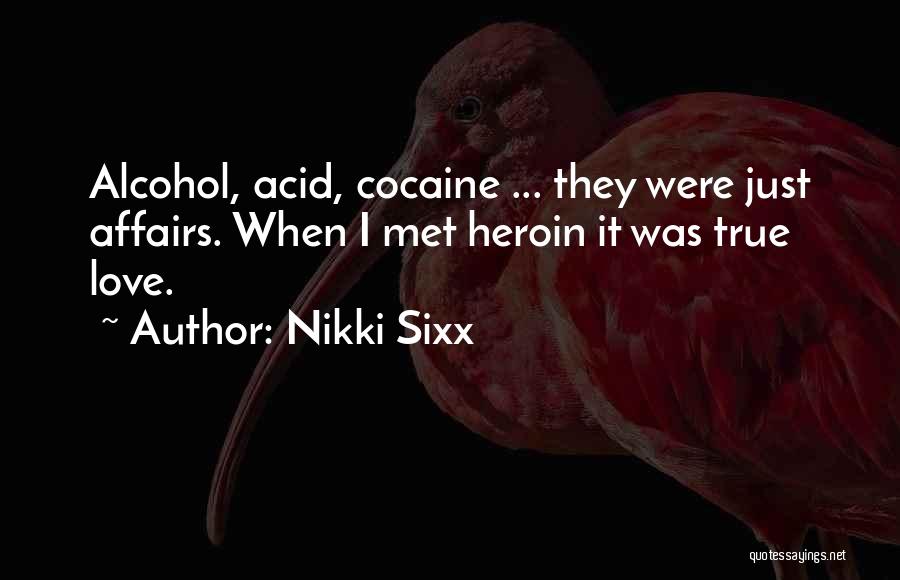 Love Affairs Quotes By Nikki Sixx