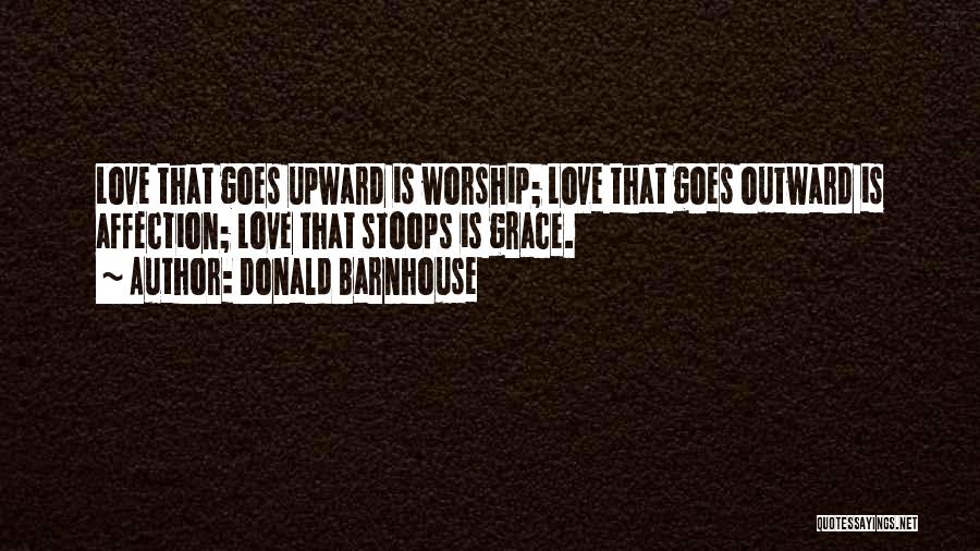 Love Affection Quotes By Donald Barnhouse