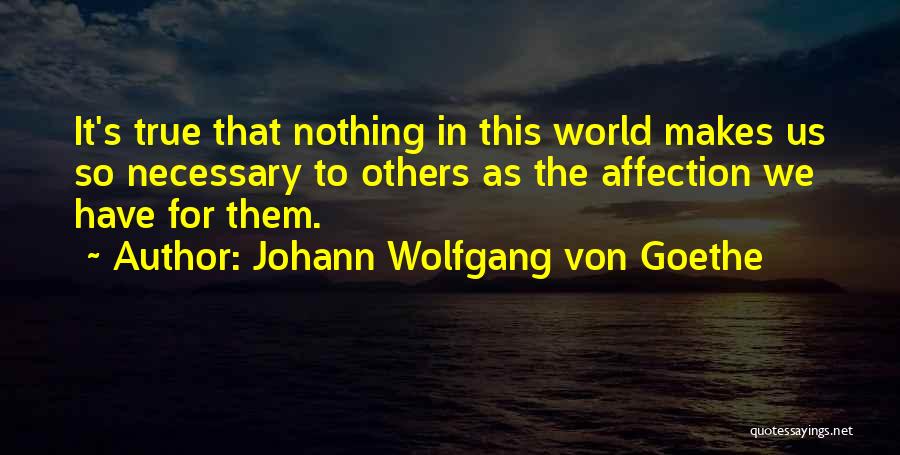 Love Affection Quotes By Johann Wolfgang Von Goethe