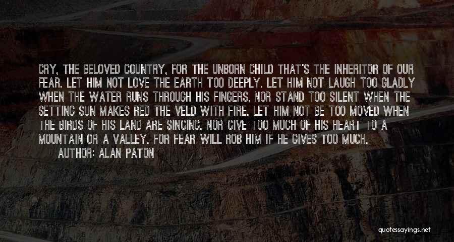 Love Africa Quotes By Alan Paton