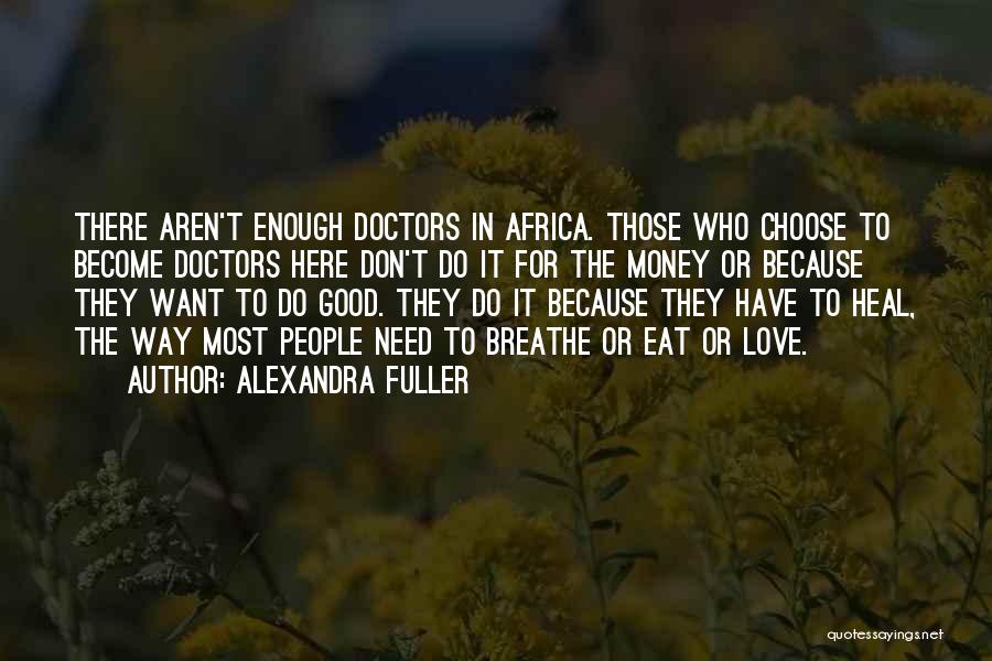 Love Africa Quotes By Alexandra Fuller