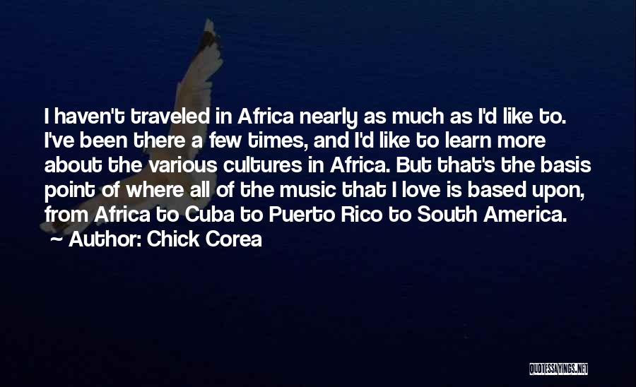 Love Africa Quotes By Chick Corea