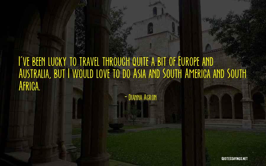 Love Africa Quotes By Dianna Agron