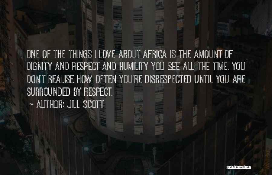 Love Africa Quotes By Jill Scott