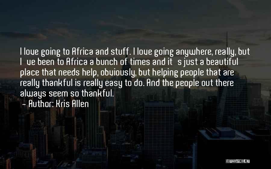 Love Africa Quotes By Kris Allen