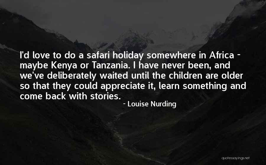 Love Africa Quotes By Louise Nurding