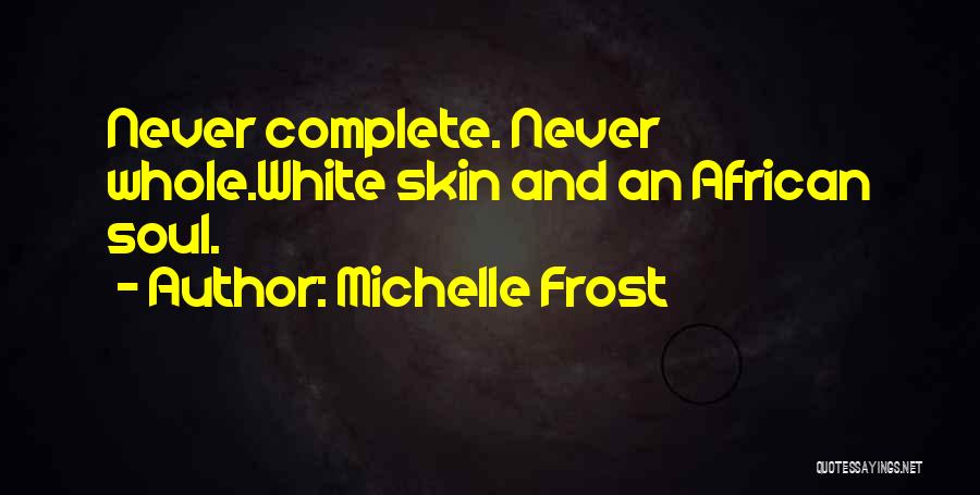 Love Africa Quotes By Michelle Frost
