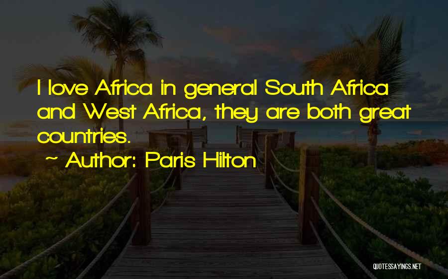 Love Africa Quotes By Paris Hilton