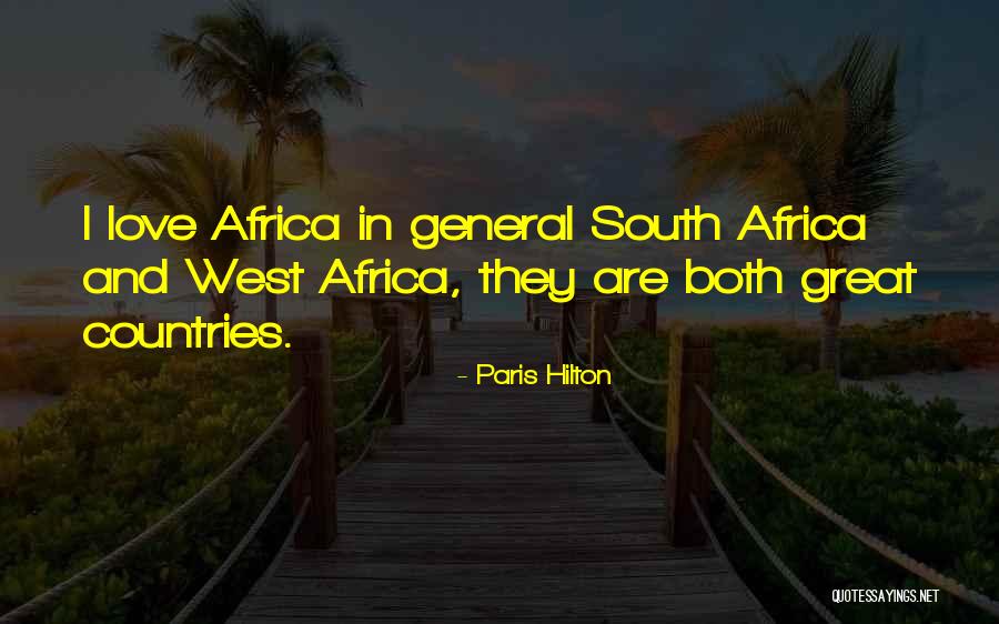 Love Africa Quotes By Paris Hilton