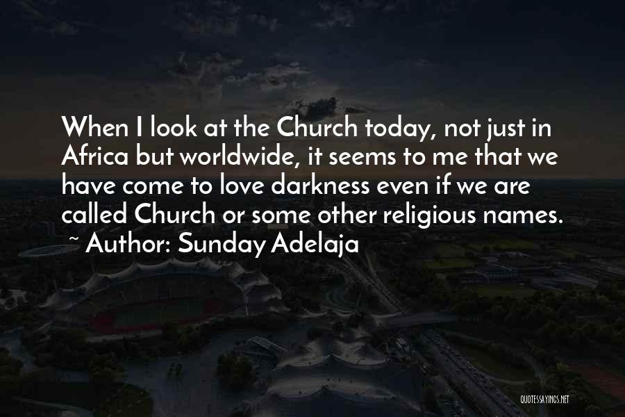 Love Africa Quotes By Sunday Adelaja