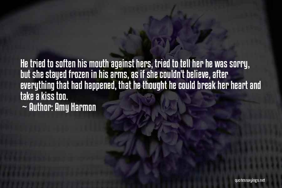 Love After A Break Up Quotes By Amy Harmon