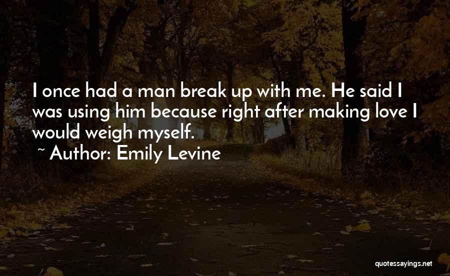 Love After A Break Up Quotes By Emily Levine