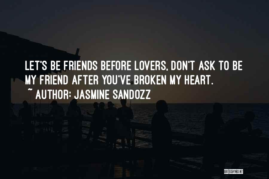 Love After Broken Heart Quotes By Jasmine Sandozz