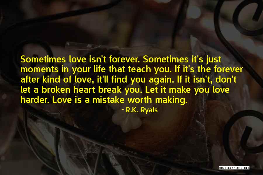 Love After Broken Heart Quotes By R.K. Ryals