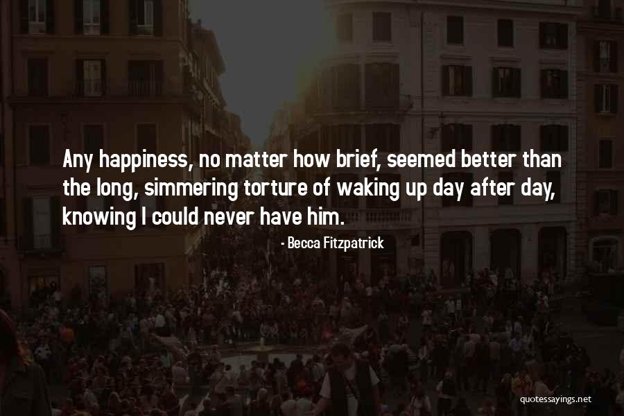 Love After Hurt Quotes By Becca Fitzpatrick Love After Hurt Quotes By Becca Fitzpatrick