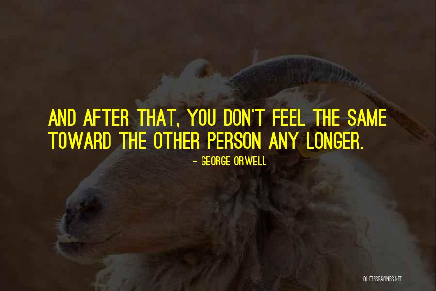 Love After Hurt Quotes By George Orwell Love After Hurt Quotes By George Orwell