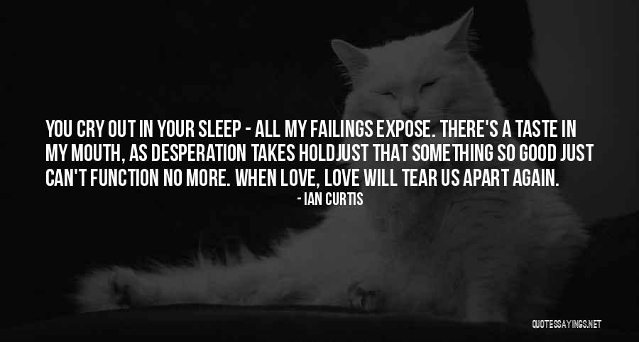 Love Again Quotes By Ian Curtis