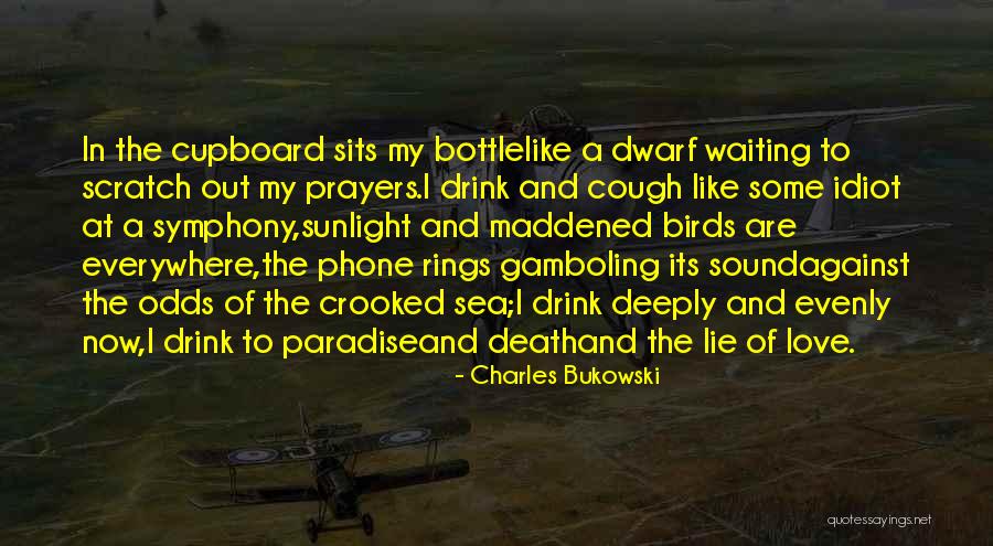 Love Against Odds Quotes By Charles Bukowski Love Against Odds Quotes By Charles Bukowski