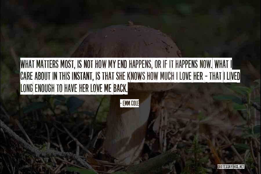 Love Against Odds Quotes By Emm Cole Love Against Odds Quotes By Emm Cole