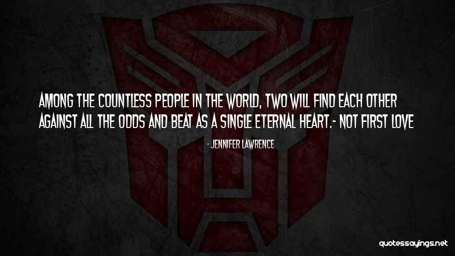 Love Against Odds Quotes By Jennifer Lawrence Love Against Odds Quotes By Jennifer Lawrence