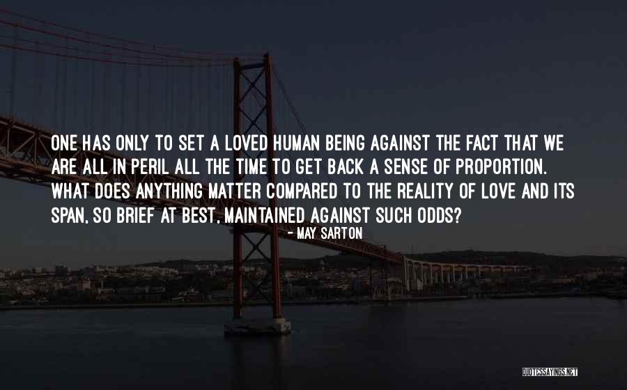 Love Against Odds Quotes By May Sarton Love Against Odds Quotes By May Sarton