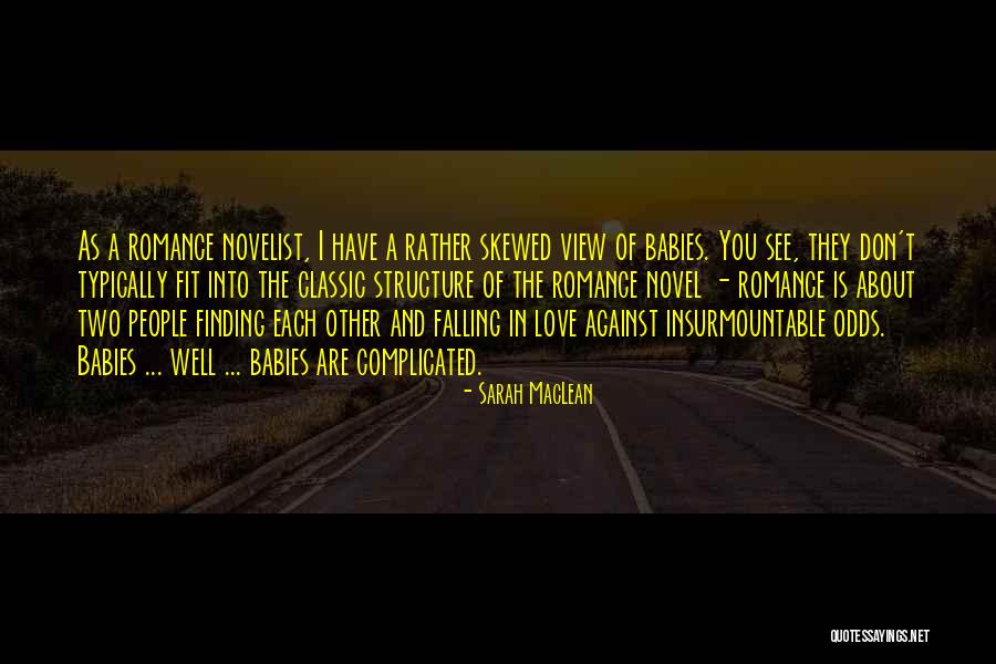 Love Against Odds Quotes By Sarah MacLean Love Against Odds Quotes By Sarah MacLean