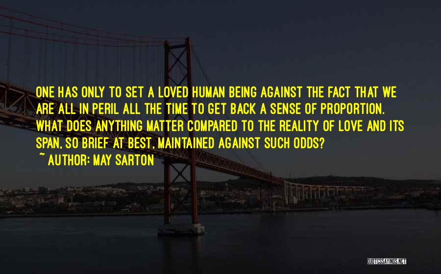 Love Against The Odds Quotes By May Sarton