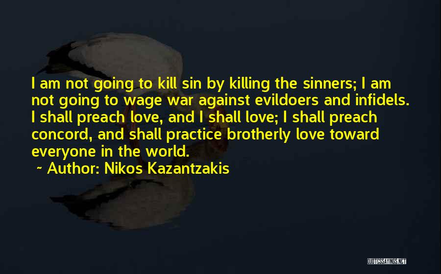 Love Against The World Quotes By Nikos Kazantzakis