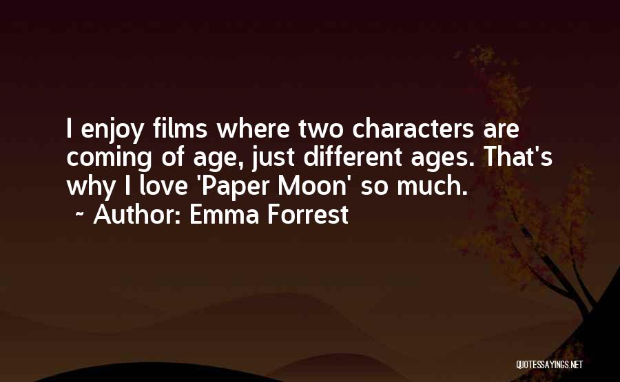 Love Ages Quotes By Emma Forrest