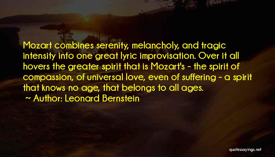 Love Ages Quotes By Leonard Bernstein