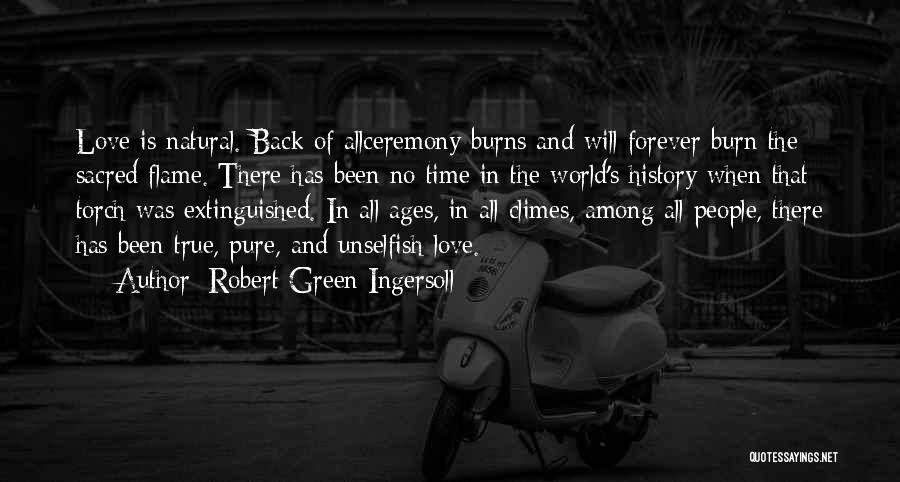 Love Ages Quotes By Robert Green Ingersoll