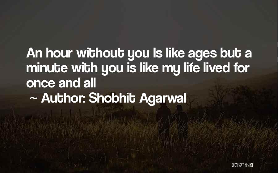 Love Ages Quotes By Shobhit Agarwal