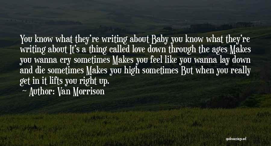 Love Ages Quotes By Van Morrison