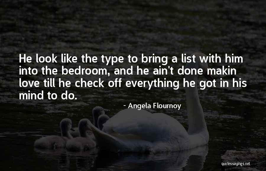 Love Ain't For Me Quotes By Angela Flournoy Love Ain't For Me Quotes By Angela Flournoy