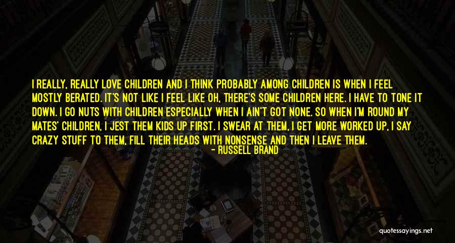 Love Ain't For Me Quotes By Russell Brand Love Ain't For Me Quotes By Russell Brand